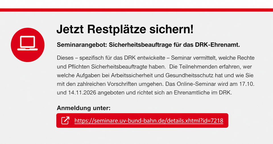 Seminarangebot: Sicherheitsbeauftrage für das DRK-Ehrenamt. Seminarangebot: Sicherheitsbeauftrage für das DRK-Ehrenamt.